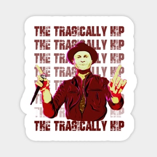 The Tragically Hip Magnet