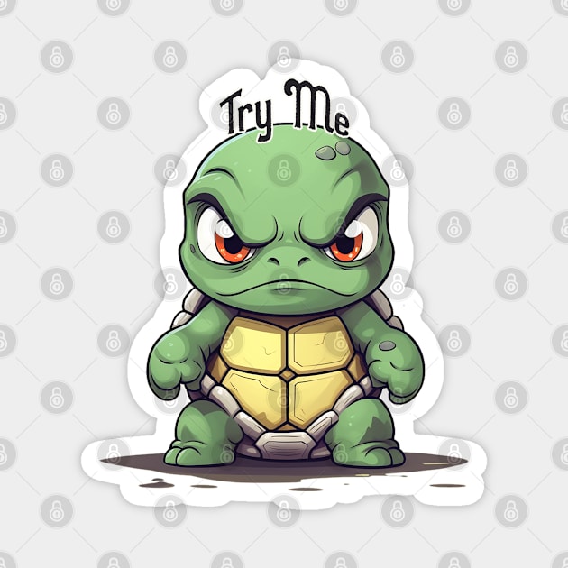 Angry Turtle: Try Me Magnet by nonbeenarydesigns