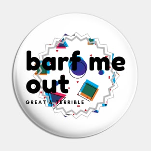 BARF ME OUT (Light) Pin