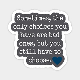 Choices Magnet