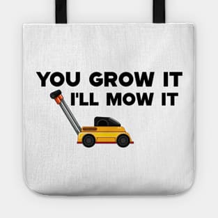 Lawnmower - You grow it I'll mow it Tote