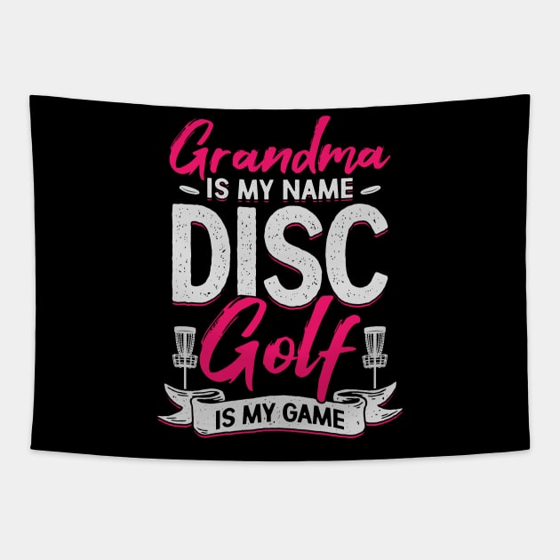 Grandma Is My Name Disc Golf Is My Game Tapestry by Dolde08