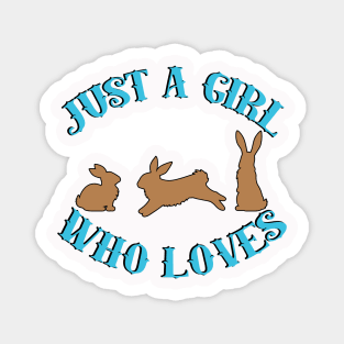 Just A Girl Who Loves Rabbits Magnet