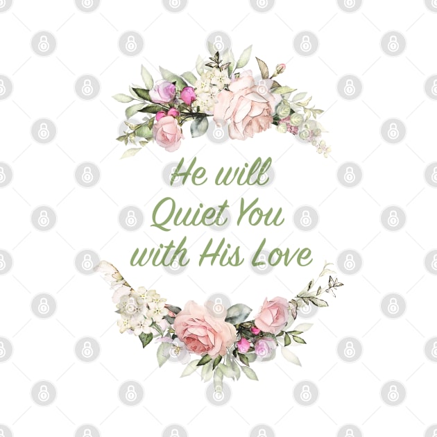 He Will Quiet You With His Love by Prossori