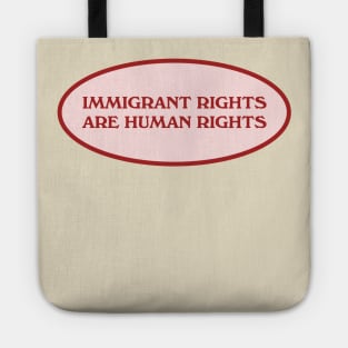 Immigrant Rights Are Human Rights Tote