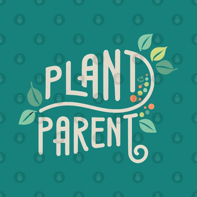 Plant Parent by Shopkreativco