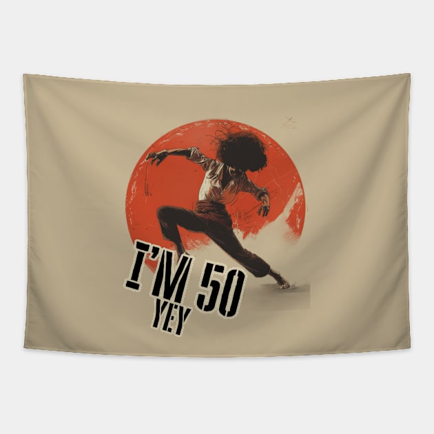 I'm 50, yey, Sally Omalley Tapestry by Pattyld