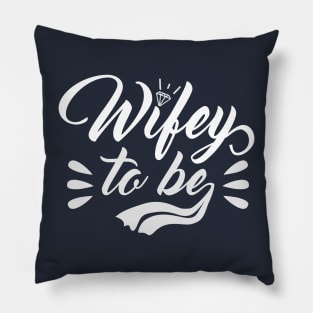 Wifey to be [white] Pillow