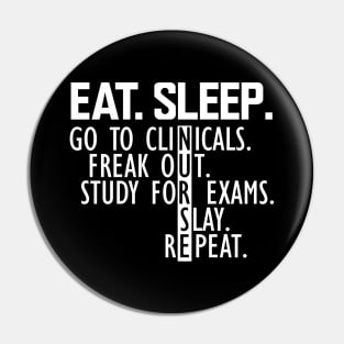 Nurse - Eat. Sleep. Go to clinicals Pin