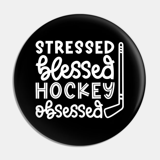 Stressed Blessed Hockey Obsessed Ice Hockey Field Hockey Cute Funny Pin by GlimmerDesigns