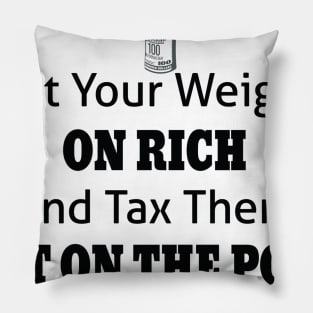 Tax The Rich Not The Poor, Equality Gift Idea, Poor People, Rich People Pillow