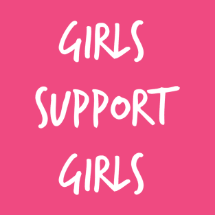 Girls Support Girls T-Shirt