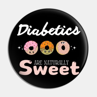 Diabetics Are Naturally Sweet Pin