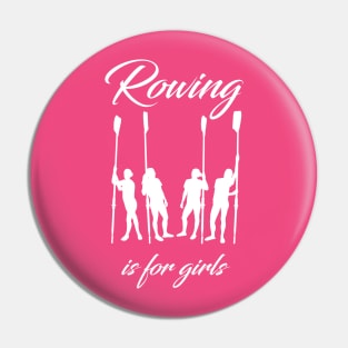 Rowing is for girls Pin