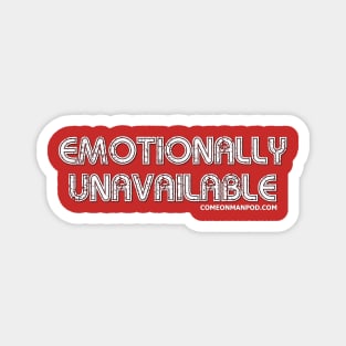 Emotionally Unavailable Magnet