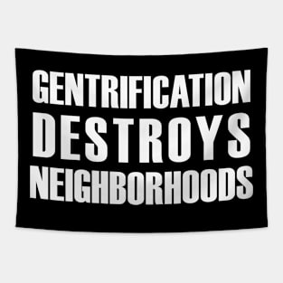 Gentrification Destroys Neighborhoods Tapestry