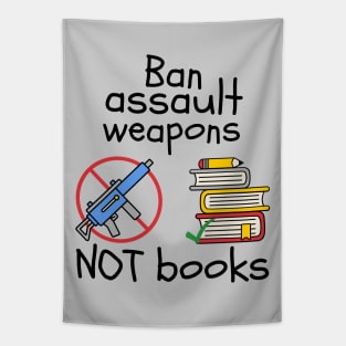 Ban Assault Weapons Not Books Tapestry