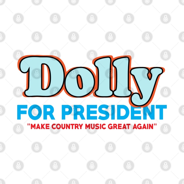 legendary dolly for president by CLOSE THE DOOR PODCAST