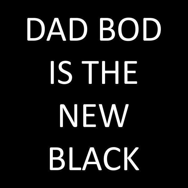 Dad Bod Is the New Black by A Place To Hang Your Cape