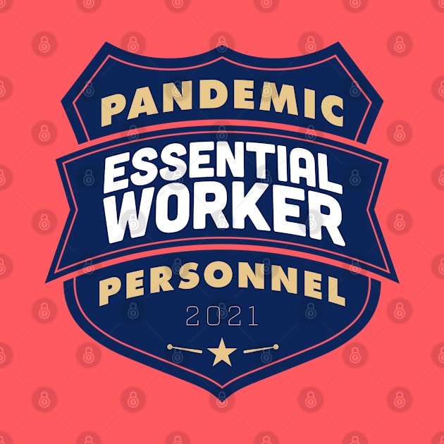 2021 Pandemic Personnel Essential Worker by CreativeWear