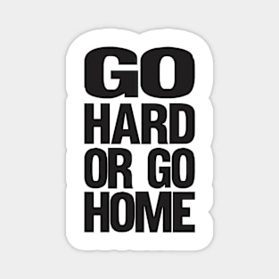 Go Hard Or Go Home - Basketball Shirt Magnet