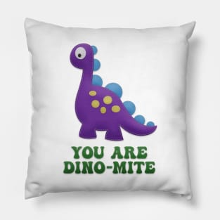 You are Dino-mite Pillow