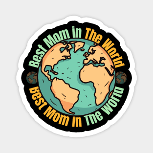 Best mom in the world Magnet