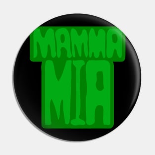 Mamma Mia Pin