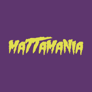 Mattamania T-Shirt