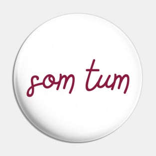 som tum - maroon Pin