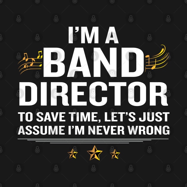 Band Director T-Shirt Funny Quote Gold Awesome Gift by interDesign