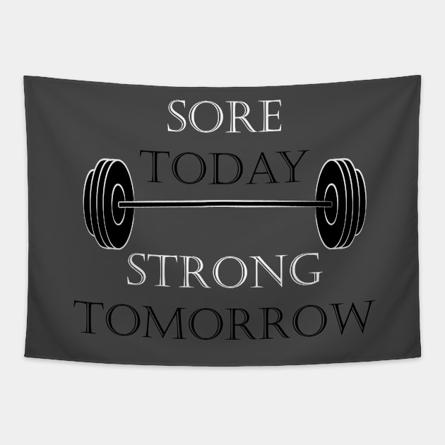 Sore Today Strong Tomorrow Tapestry by oharadesigns