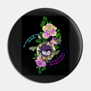 Spinning around you Pin