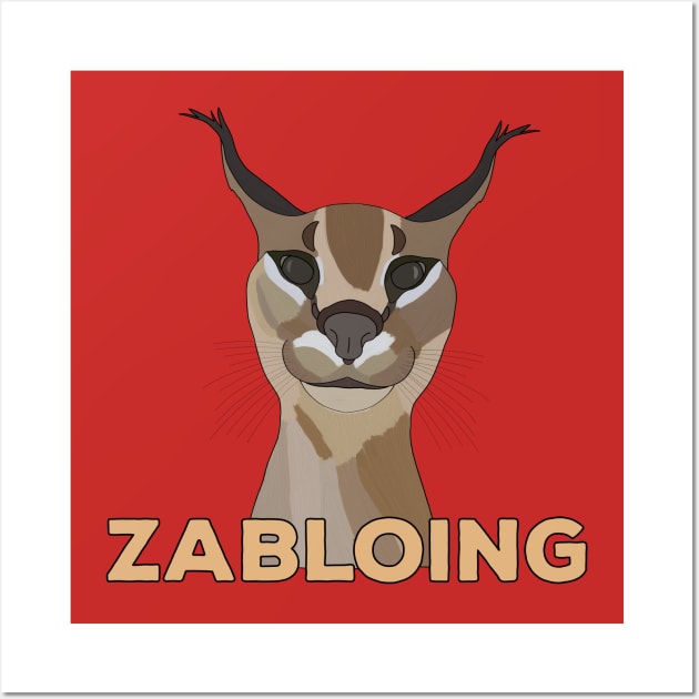 Zabloing Cat Meme - Zabloing Floppa Cat - Posters and Art Prints