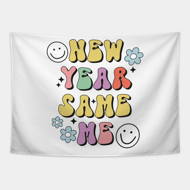 New Year Same Me New Year Resolutions Groovy New Year Gift Tapestry by BadDesignCo