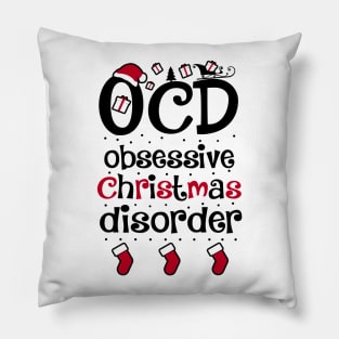 O.C.D. Obsessive Christmas Disorder. Pillow