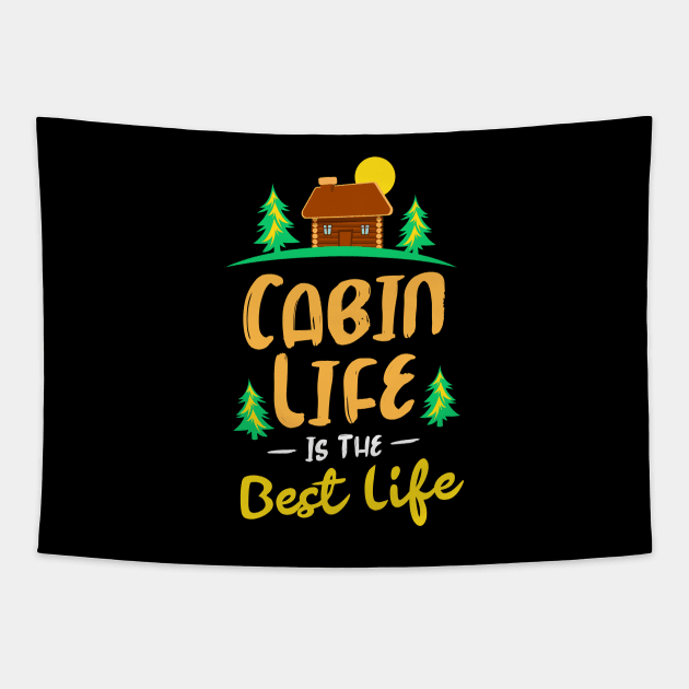 Cabin Life is the Best Life Tapestry by GuiltlessGoods