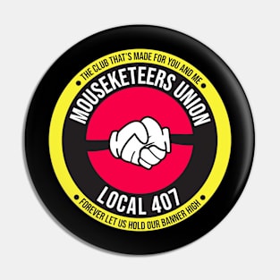 Mousketeers Union Local 407 Pin