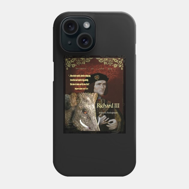 Richard lll image and quote Phone Case by KayeDreamsART