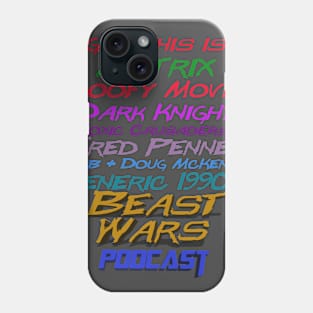 This is a Beast Wars Podcast Phone Case