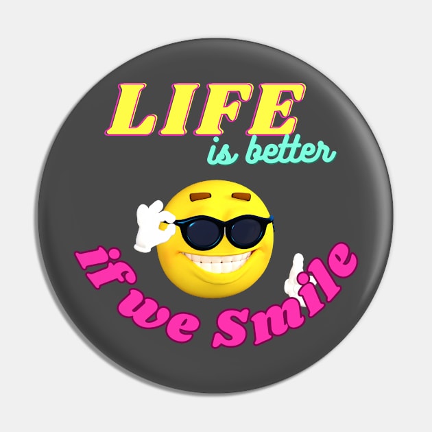 Life is better if we smile Pin by Sam's Essentials Hub