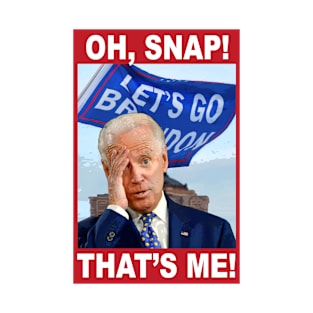 Oh SNAP! Biden T-Shirt