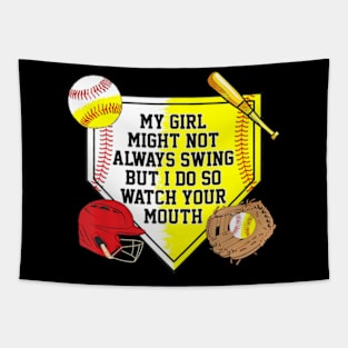 My Girl Might Not Always Swing But I Do So Watch Your Mouth Tapestry