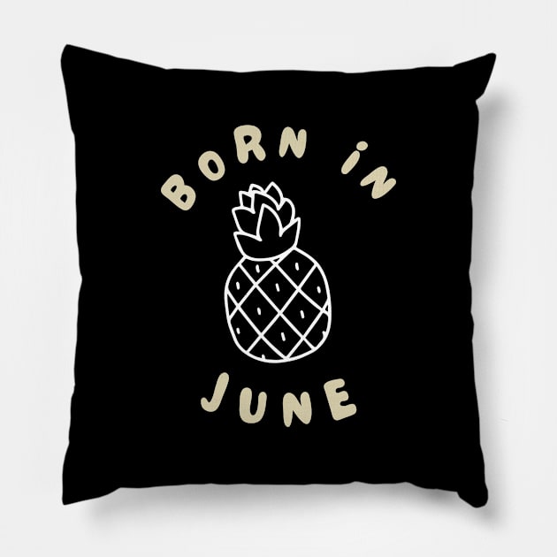 Pineapple June Birthday Girl Chocolate Cute Funny Shirt Gemini 2021 Meme Summer Party Cake Balloons Wedding Anniversary Cute Funny Sarcastic Inspirational Motivational Birthday Present Pillow by EpsilonEridani