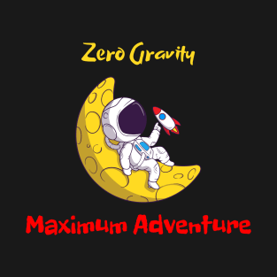 Zero Gravity, Maximum Adventure T-Shirt