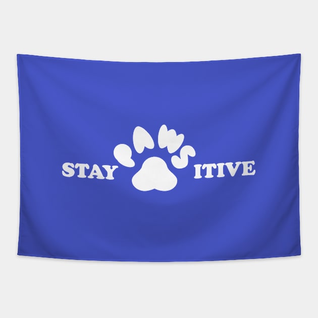 stay pawsitive Tapestry by tita