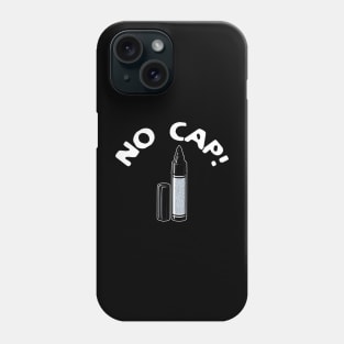 NO CAP Funny Punny Tee Phone Case