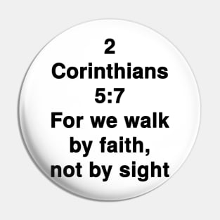 2 Corinthians 5:7 King James Version Bible Verse Typography Pin