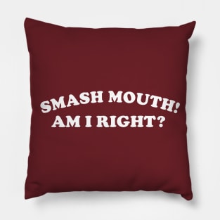 Smash Mouth 90s Humorous Design Pillow