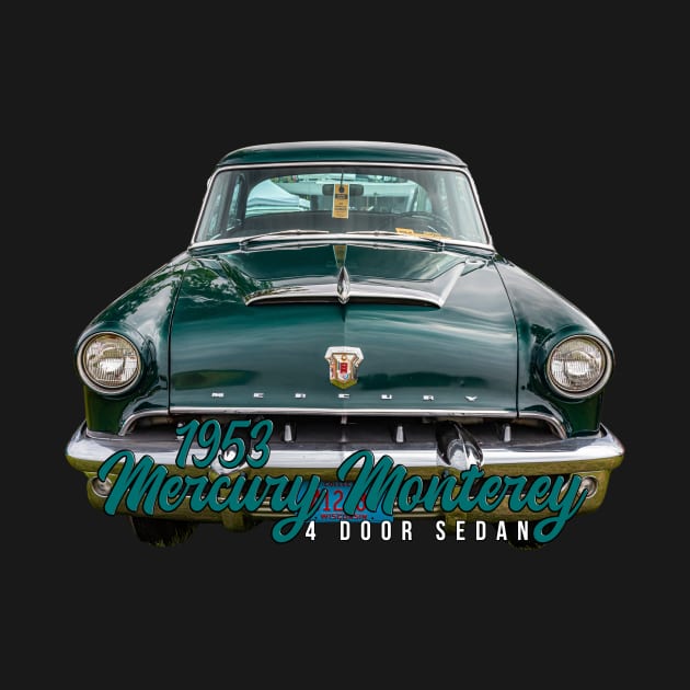 1953 Mercury Monterey 4 Door Sedan by Gestalt Imagery